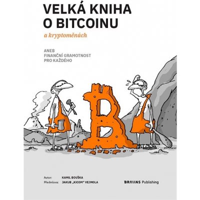 Velká kniha o bitcoinu a kryptoměnách aneb Finanční gramotnost pro každého