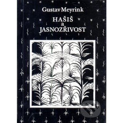 Hašiš a jasnozřivost - Gustav Meyrink