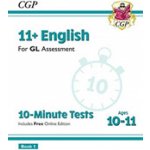 New 11+ GL 10-Minute Tests: English - Ages 10-11 Book 1 (with Online Edition) (CGP Books)(Paperback / softback) – Hledejceny.cz