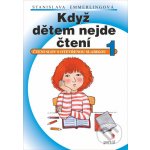 Když dětem nejde čtení 1 - Čtení slov s otevřenou slabikou - Emmerlingová Stanislava – Sleviste.cz