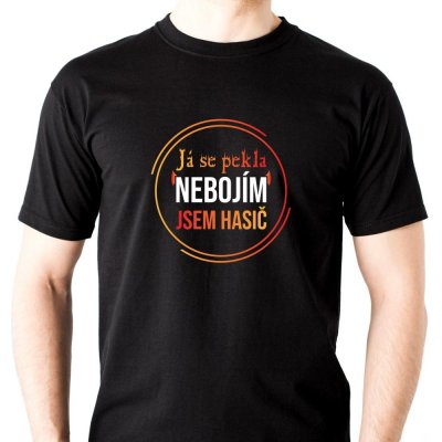 Pánské tričko Já se pekla nebojím, jsem HASIČ černá – Zboží Dáma