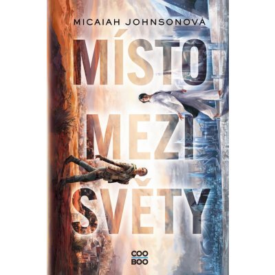 Místo mezi světy - Micaiah Johnsonová – Zboží Mobilmania