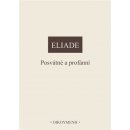 Posvátné a profánní - Mircea Eliade