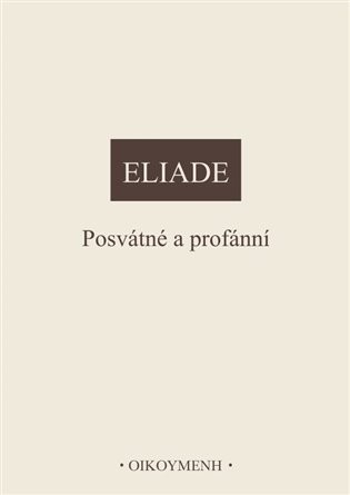 Posvátné a profánní - Mircea Eliade