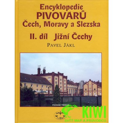 Encyklopedie pivovarů Čech, Moravy a Slezska, II. díl Jižní Čechy Pavel Jákl – Zboží Mobilmania