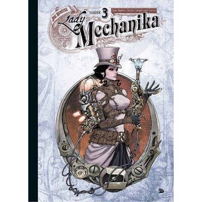 Lady Mechanika 3 - Joe Benitez – Zboží Mobilmania