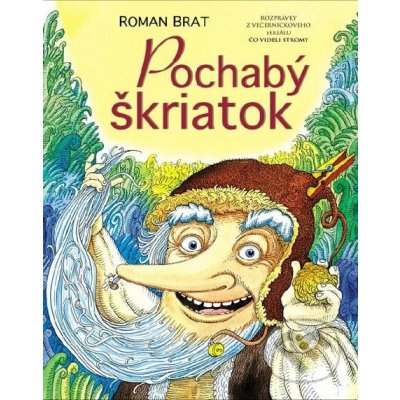 Pochabý škriatok - Roman Brat – Hledejceny.cz