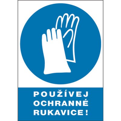 ČERVA Tabulka bezpečnostní - Používej ochranné rukavice 9903004399999 – Zboží Mobilmania