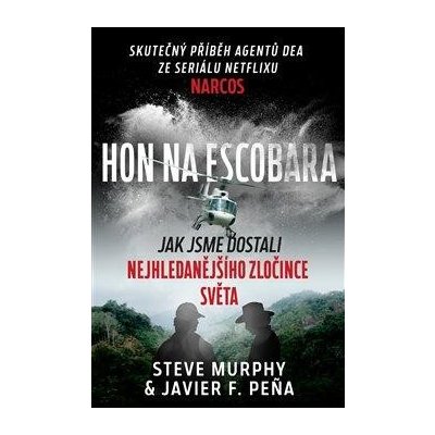 Hon na Escobara - Steve Murphy – Hledejceny.cz