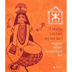 Ó Matko Lakšmí, dej mi dar! -- Magické obřady bengálských žen – Hledejceny.cz