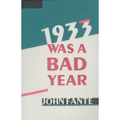 1933 Was a Bad Year Fante JohnPaperback – Hledejceny.cz