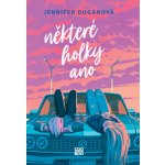 Některé holky ano - Duganová Jennifer – Hledejceny.cz