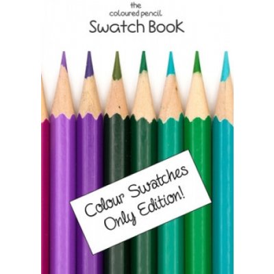 The Coloured Pencil Swatch Book: Colour Swatches Only Edition – Hledejceny.cz