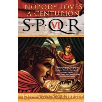 Spqr VI: Nobody Loves a Centurion: A Mystery Roberts John Maddox Paperback