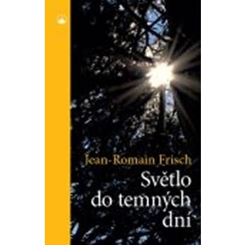 Frisch Jean-Romain - Světlo do temných dní