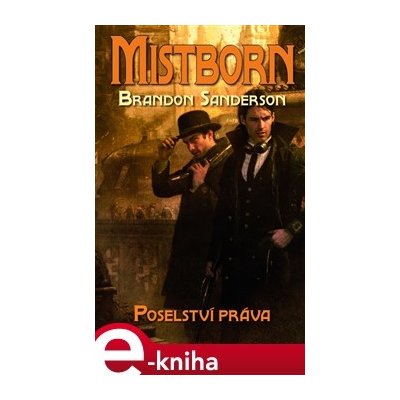 Mistborn 4: Poselství práva - Brandon Sanderson