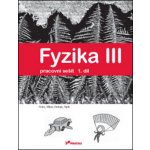 Fyzika III Pracovní sešit 1. díl – Hledejceny.cz