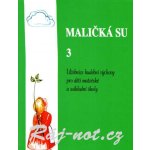 Maličká su 3 – Hledejceny.cz