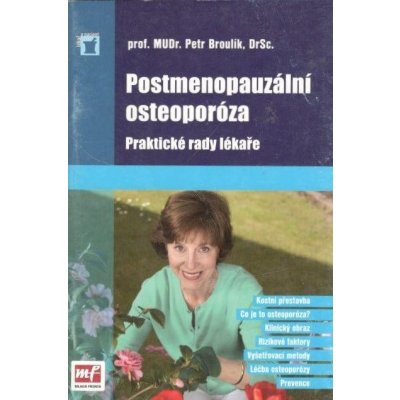 Postmenopauzální osteoporóza - Prof. MUDr. Petr Broulík, DrSc – Zboží Mobilmania