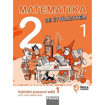 Kozlová Marie, Pěchoučková Šárka, Rakoušová Alena - Matematika se Čtyřlístkem 2/1 -- Hybridní pracovní sešit – Hledejceny.cz