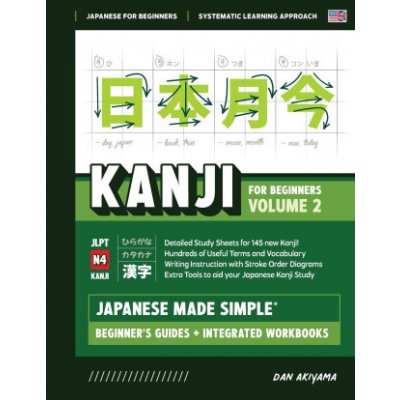 Japanese Kanji for Beginners - Volume 2 | Textbook and Integrated Workbook for Remembering JLPT N4 Kanji | Learn how to Read, Write and Speak Japanese – Zbozi.Blesk.cz