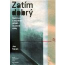 Zatím dobrý