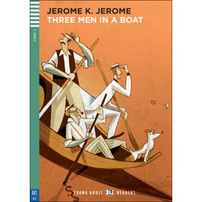 Young Adult Eli Readers Stage 2 - cef A2: Three Men in a Boat with Audio CD - Jerome, K. J.