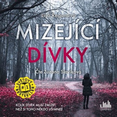Mizející dívky - Lisa Reganová - - čte Slavíková Zuzana – Zbozi.Blesk.cz