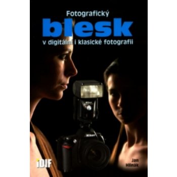 Kniha Fotografický blesk v digitální i klasické fotografii 2. vydání