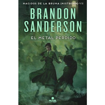 El Metal Perdido / The Lost Metal: A Mistborn Novel