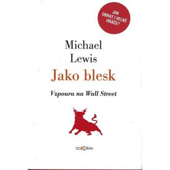 Jako blesk. Vzpoura na Wall Street - Michael Lewis - Dokořán