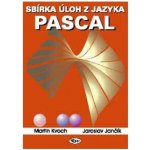 Sbírka úloh z jazyka Pascal - Martin Kvoch – Hledejceny.cz