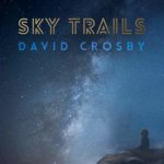 David Crosby - Sky Trails CD – Hledejceny.cz