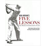 Ben Hogan's Five Lessons: The Modern Fundamentals of Golf Hogan Ben Pevná vazba – Hledejceny.cz