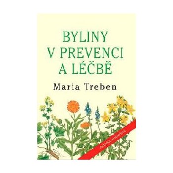 Byliny v prevenci a léčbě - Maria Treben