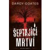 Elektronická kniha Šeptající mrtví - Coates Darcy