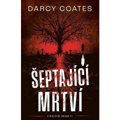 Šeptající mrtví - Coates Darcy – Zbozi.Blesk.cz