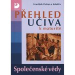 Přehled učiva k maturitě Společenské vědy - František Parkan a kolektiv – Sleviste.cz