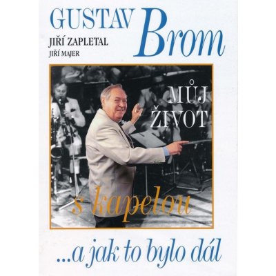 Majer, Jiří - Gustav Brom: Můj život s kapelou – Zboží Mobilmania