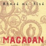 Ahmed má hlad - Magadan CD – Hledejceny.cz
