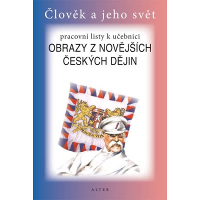 Obrazy z novějších českých dějin PL Alter – Hledejceny.cz