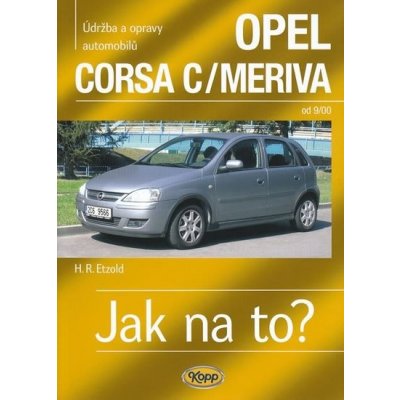 Opel Corsa C/Meriva od 9/00 - Jak na to? - 92. - Etzold Hans-Rudiger Dr. – Zboží Mobilmania