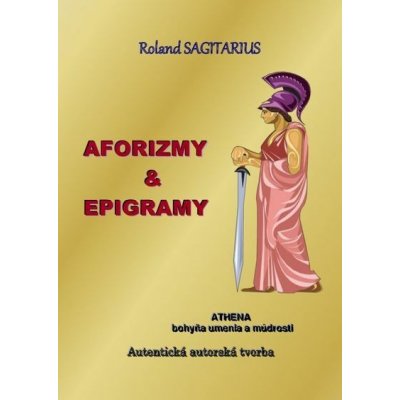 Aforizmy - Epigramy - Roland Sagitarius – Hledejceny.cz