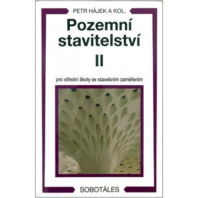 Pozemní stavitelství II pro 2 r. SPŠ stavební - Hájek Petr – Hledejceny.cz