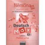 Deutsch mit Max 2 - Němčina pro ZŠ a víceletá gymnázia - Fišarová O., Zbranková M. – Hledejceny.cz