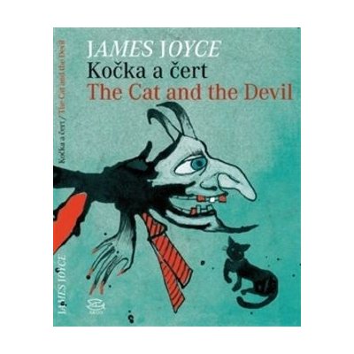 James Joyce: Kočka a čert/ The Cat and the Devil - Bilingvní – Hledejceny.cz