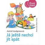 Já ještě nechci jít spát - Astrid Lindgren – Hledejceny.cz