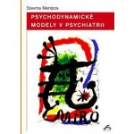 Psychodynamické modely v psychiatrii - Stavros Mentzos – Hledejceny.cz