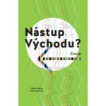 Nástup Východu? - Martyna Bunda – Hledejceny.cz