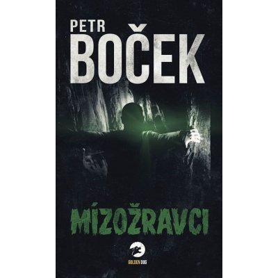 Mízožravci - Petr Boček